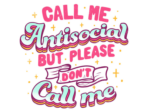 Call Me Antisocial