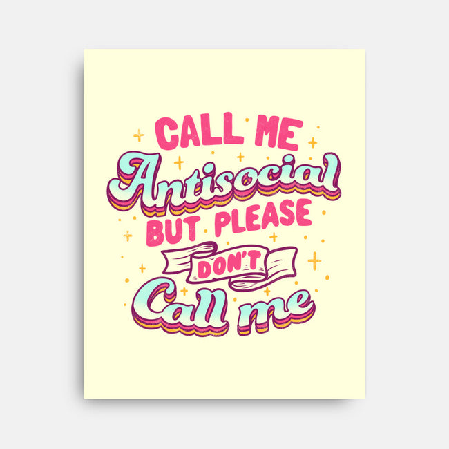 Call Me Antisocial-none stretched canvas-tobefonseca
