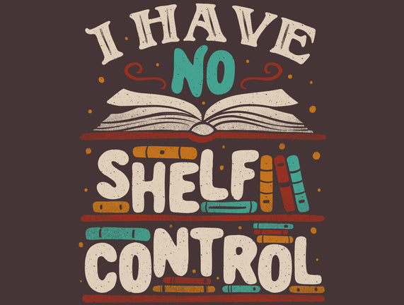 I Have No Shelf Control
