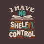 I Have No Shelf Control-none removable cover throw pillow-tobefonseca