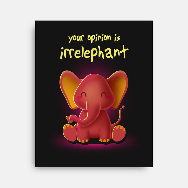 Your Opinion Is Irrelephant-none stretched canvas-erion_designs