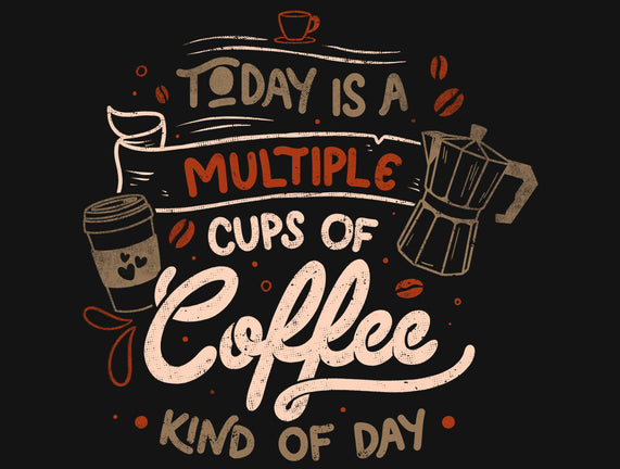 Multiple Cups Of Coffee