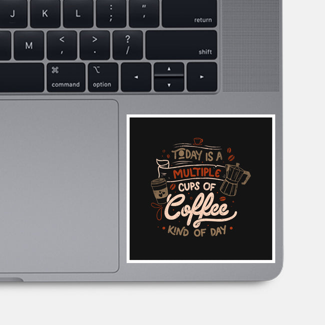 Multiple Cups Of Coffee-none glossy sticker-eduely