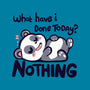 Done Nothing Today-none stretched canvas-TechraNova