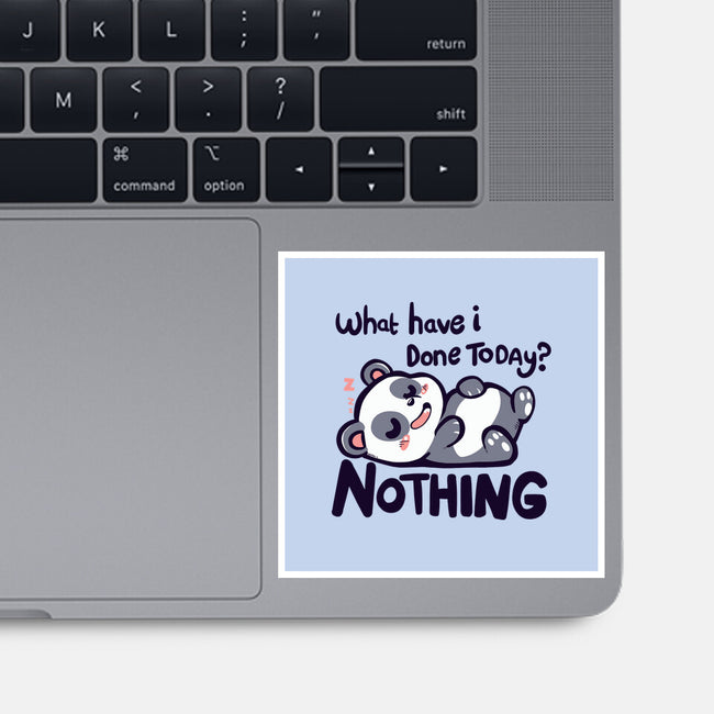 Done Nothing Today-none glossy sticker-TechraNova