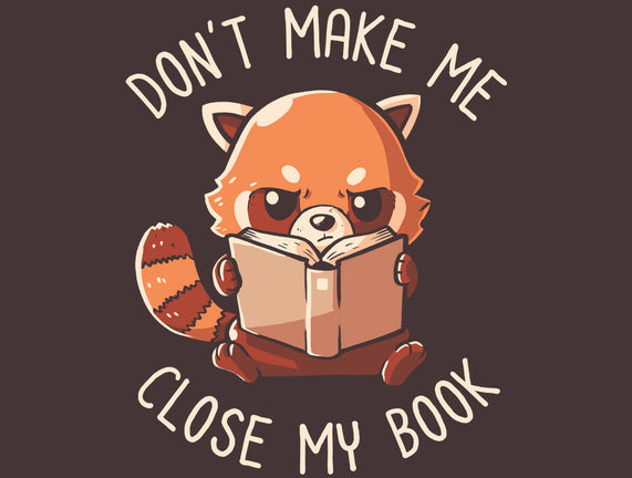 Don't Make Me Close My Book