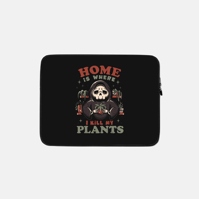 I Kill My Plants-none zippered laptop sleeve-eduely