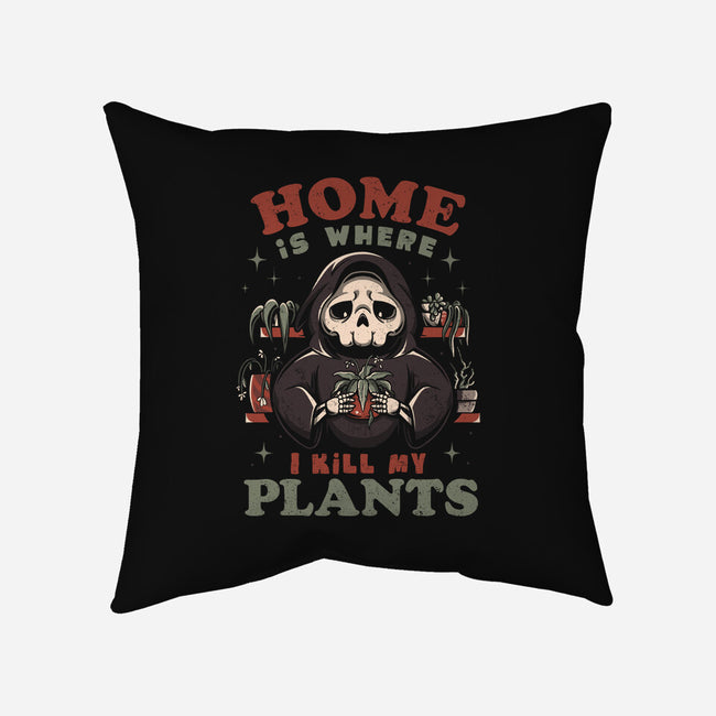 I Kill My Plants-none removable cover w insert throw pillow-eduely