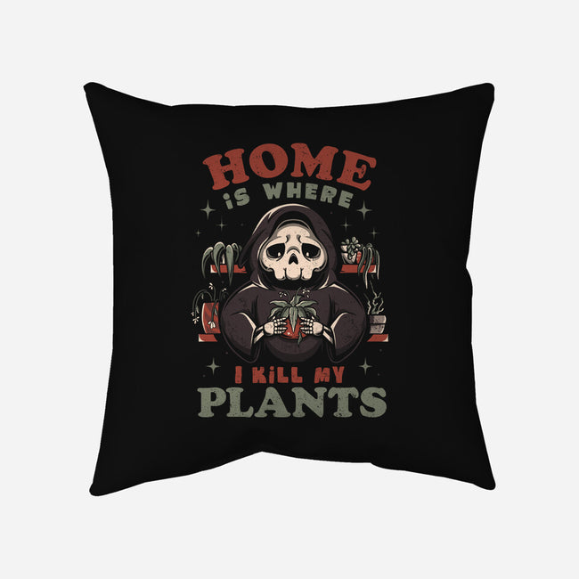 I Kill My Plants-none removable cover throw pillow-eduely
