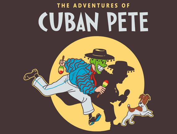 The Adventures Of Cuban Pete