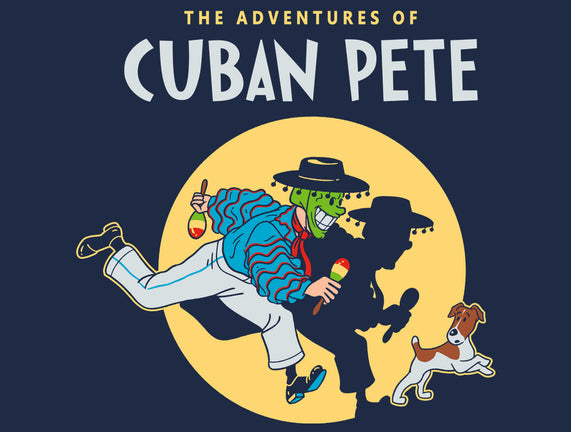 The Adventures Of Cuban Pete