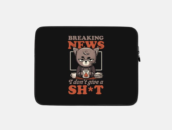 Breaking News Don't Care
