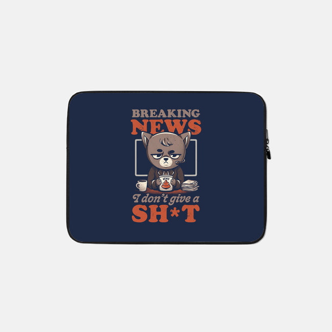 Breaking News Don't Care-none zippered laptop sleeve-eduely