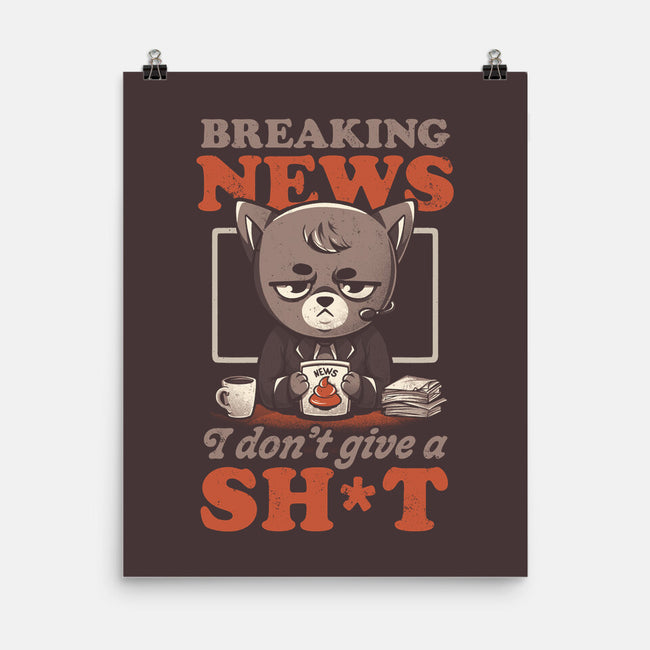 Breaking News Don't Care-none matte poster-eduely