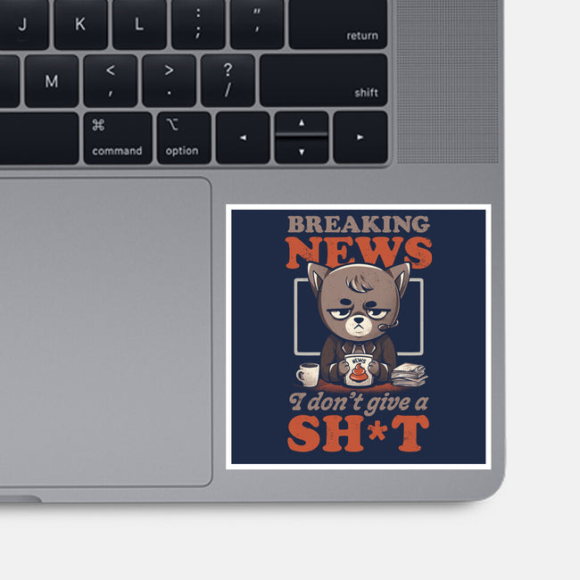 Breaking News Don't Care-none glossy sticker-eduely