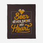 Beer Never Broke My Heart-none fleece blanket-eduely