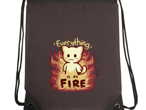 Everything Is On Fire