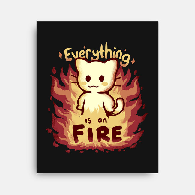 Everything Is On Fire-none stretched canvas-TechraNova