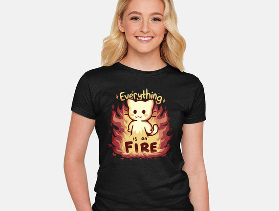Everything Is On Fire