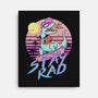 Stay Rad-none stretched canvas-vp021