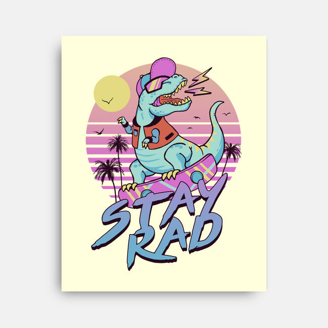 Stay Rad-none stretched canvas-vp021