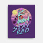 Stay Rad-none stretched canvas-vp021