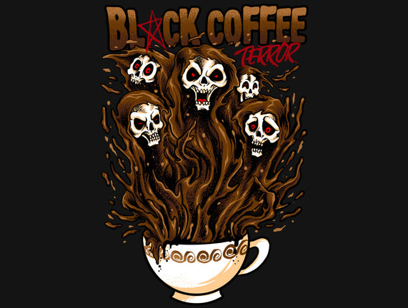 Black Coffee Terror