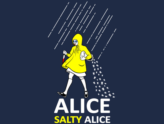 Alice, Salty Alice