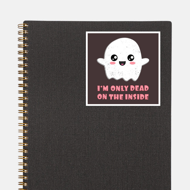 I'm Only Dead On The Inside-none glossy sticker-BridgeWalker