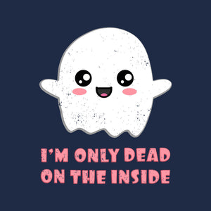 I'm Only Dead On The Inside