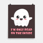 I'm Only Dead On The Inside-none matte poster-BridgeWalker