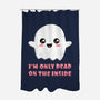 I'm Only Dead On The Inside-none polyester shower curtain-BridgeWalker
