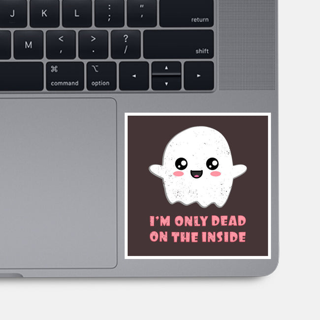 I'm Only Dead On The Inside-none glossy sticker-BridgeWalker