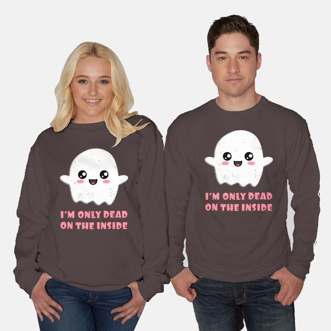 I'm Only Dead On The Inside-unisex crew neck sweatshirt-BridgeWalker