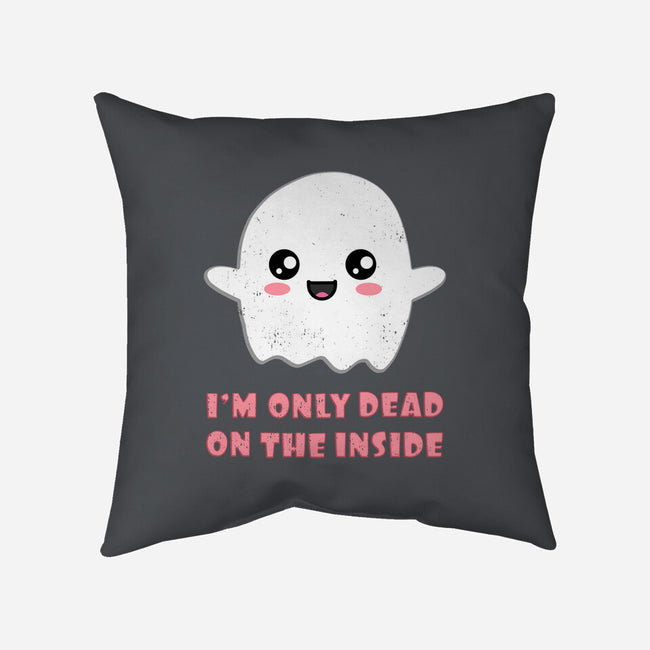I'm Only Dead On The Inside-none removable cover w insert throw pillow-BridgeWalker