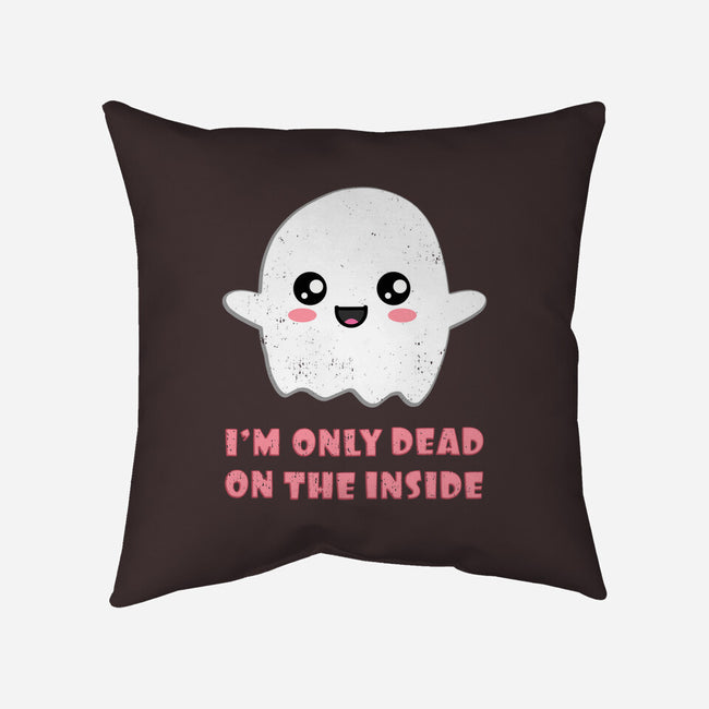 I'm Only Dead On The Inside-none removable cover w insert throw pillow-BridgeWalker