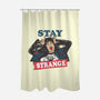Stay Strange-none polyester shower curtain-turborat14