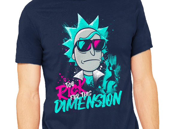 Too Rick For This Dimension