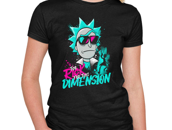 Too Rick For This Dimension