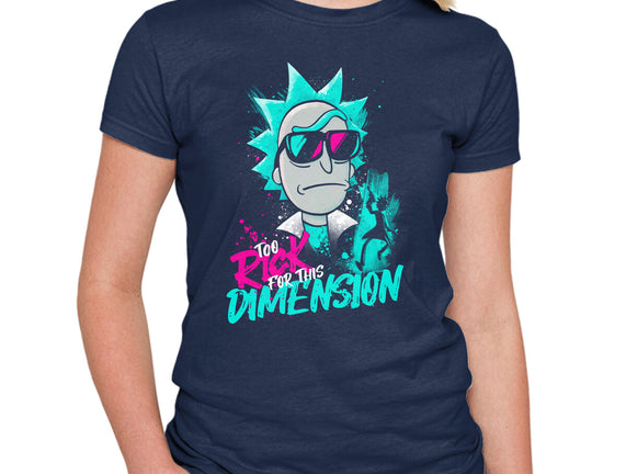 Too Rick For This Dimension