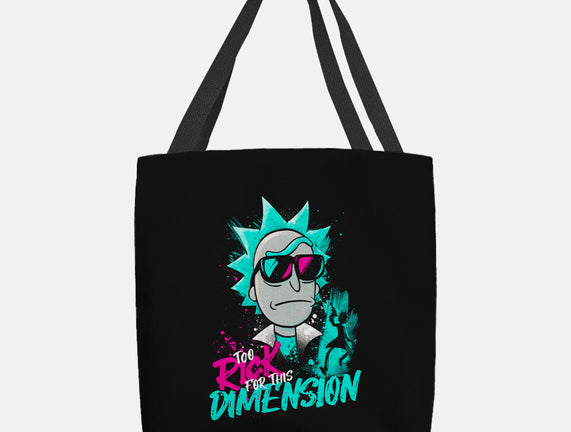 Too Rick For This Dimension