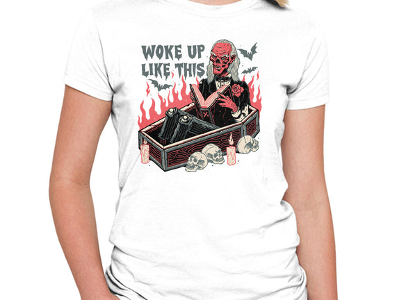 Woke Up Like This