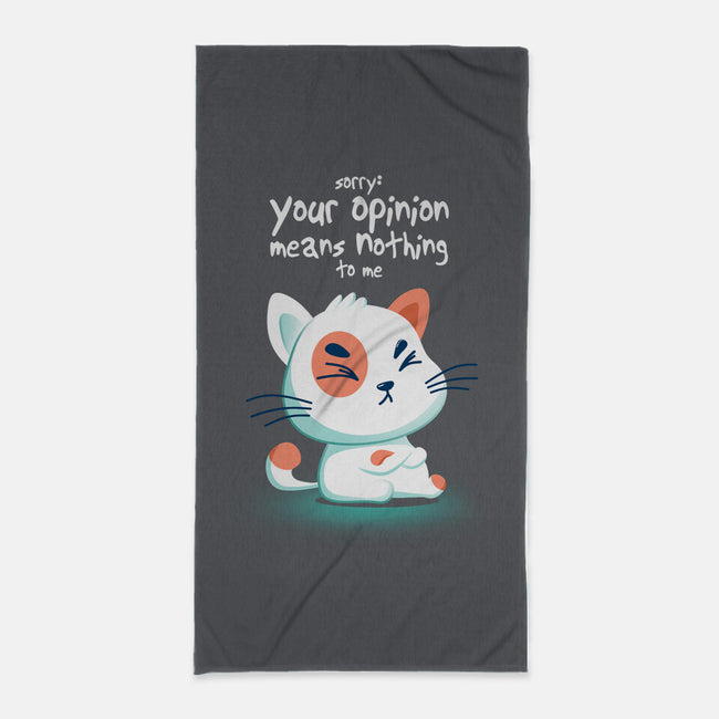 Your Opinion Means Nothing-none beach towel-erion_designs