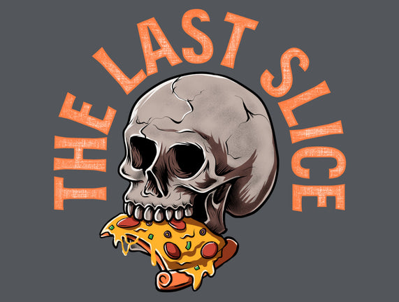 The Last Slice