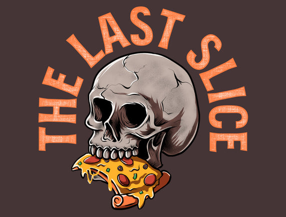 The Last Slice