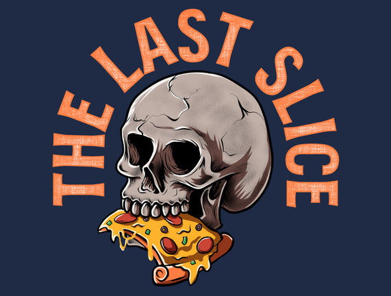 The Last Slice