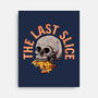 The Last Slice-none stretched canvas-zillustra