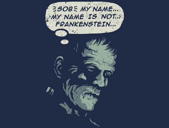 My Name Is Not Frankenstein