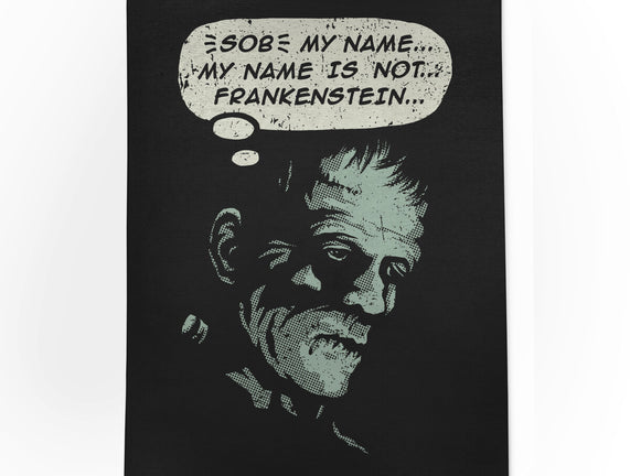 My Name Is Not Frankenstein