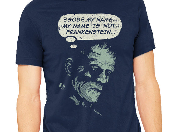 My Name Is Not Frankenstein
